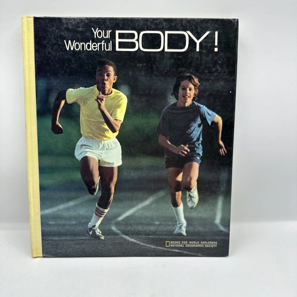 Your Wonderful Body! -‎ 1982 National Geographic Hardcover - World Explorers